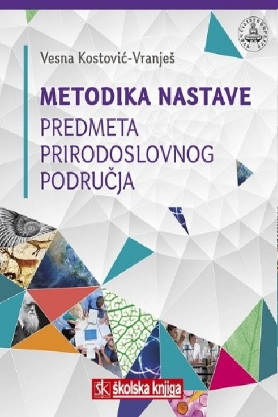 Vesna Kostović-Vranješ: Metodika nastave predmeta prirodoslovnog područja 
